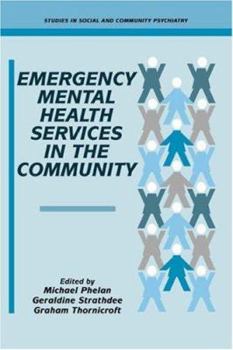 Emergency Mental Health Services in the Community (Studies in Social and Community Psychiatry) - Book  of the Studies in Social and Community Psychiatry