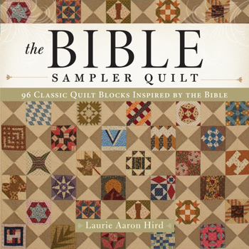 Paperback The Bible Sampler Quilt: 96 Classic Quilt Blocks Inspired by the Bible Book