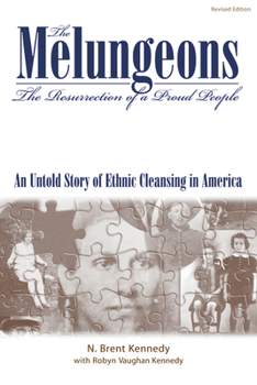 The Melungeons: The Resurrection of a Proud People : An Untold Story of Ethnic Cleansing in America - Book  of the Melungeons