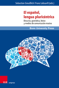 Hardcover El Español, Lengua Pluricéntrica: Discurso, Gramática, Léxico Y Medios de Comunicación Masiva [Spanish] Book