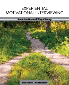 Paperback Experiential Motivational Interviewing: An Action-Oriented Way of Being Book