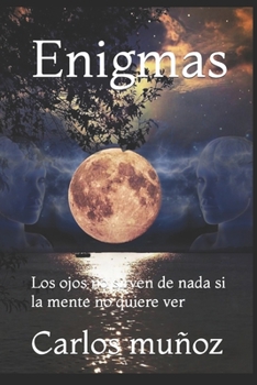 Paperback Enigmas: Los ojos no sirven de nada si la mente no quiere ver [Spanish] Book