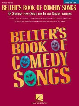 Paperback Belter's Book of Comedy Songs: 38 Seriously Funny Songs for Theatre Singers Book