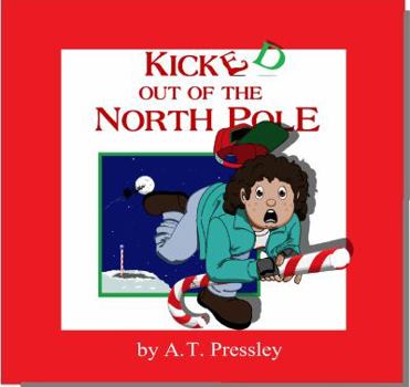 Paperback Kicked Out of The North Pole Book