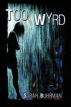 Too Wyrd - Book #1 of the Runespells