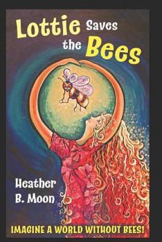 Paperback Lottie Saves the Bees (Manchester Special Edition): Full-Colour Edition Dedicated to Manchester Book
