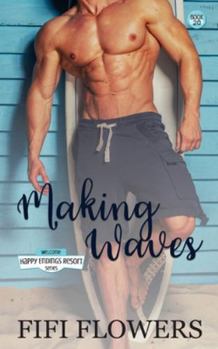 Making Waves - Book #20 of the Happy Endings Resort