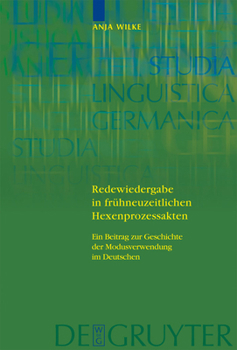 Hardcover Redewiedergabe in frühneuzeitlichen Hexenprozessakten = Redewiedergabe in Fruhneuzeitlichen Hexenprozessakten [German] Book