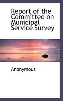 Paperback Report of the Committee on Municipal Service Survey Book
