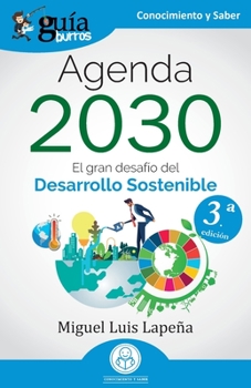 Paperback GuíaBurros: Agenda 2030: El gran desafío del Desarrollo Sostenible [Spanish] Book