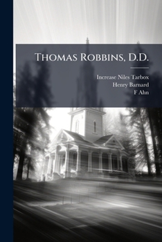 Paperback Thomas Robbins, D.D.: A Biographical Sketch Book