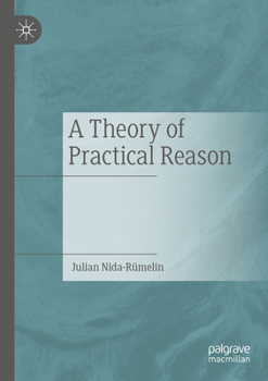 Paperback A Theory of Practical Reason Book