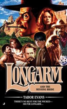 Longarm and the Missing Bride - Book #364 of the Longarm