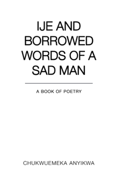Paperback Ije and Borrowed Words of a Sad Man Book