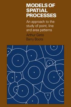 Paperback Models of Spatial Processes: An Approach to the Study of Point, Line and Area Patterns Book