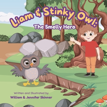 Paperback Liam & Stinky Owl: The Smelly Hero Book