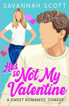 Paperback He's So Not My Valentine: A Single-Mom, Reluctant to Fall Sweet Romcom Book