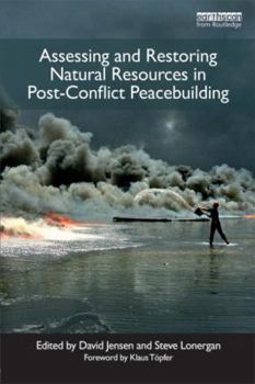 Paperback Assessing and Restoring Natural Resources In Post-Conflict Peacebuilding Book