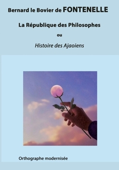 Paperback La République des Philosophes: ou Histoire des Ajaoiens [French] Book