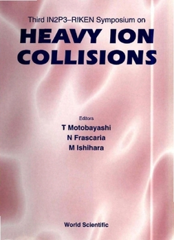 Hardcover Heavy Ion Collisions - Proceedings of the Third In2p3-Riken Symposium Book