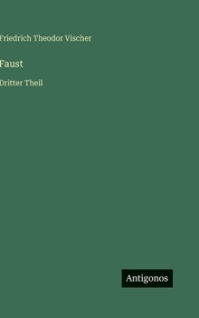 Hardcover Faust: Dritter Theil [German] Book