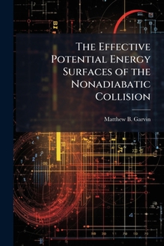 Paperback The Effective Potential Energy Surfaces of the Nonadiabatic Collision Book