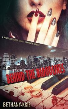 Paperback Behind the Bloodlines: A Donati Bloodlines Trilogy Companion Novella Book