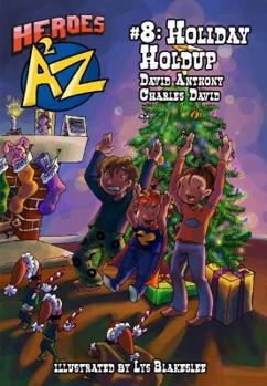 Paperback Heroes A2Z #8: Holiday Holdup (Heroes A to Z) Book