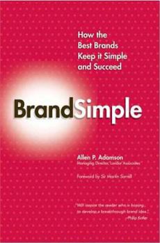 Paperback Brandsimple: How the Best Brands Keep It Simple and Succeed Book