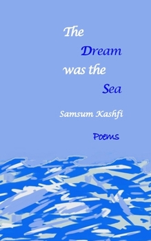 Paperback The Dream Was The Sea: Poems Book
