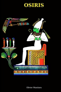 Osiris - la légende des Dieux (Egypte) (French Edition)