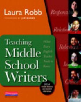 Paperback Teaching Middle School Writers: What Every English Teacher Needs to Know [With DVD] Book