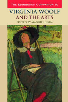 The Edinburgh Companion to Virginia Woolf and the Arts - Book  of the Edinburgh Companions