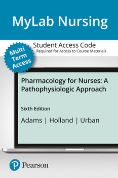 Printed Access Code Mylab Nursing Pharmacology for Nurses with Etext Access Card Book