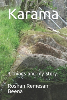 Karama: 3 things and my story.