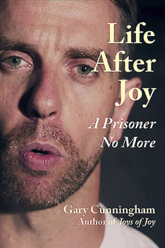 Paperback Life After Joy: A Prisoner No More Book