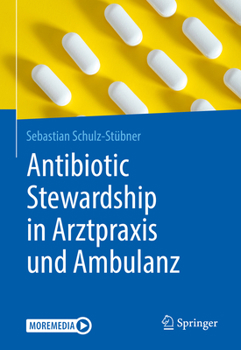 Paperback Antibiotic Stewardship in Arztpraxis Und Ambulanz [German] Book