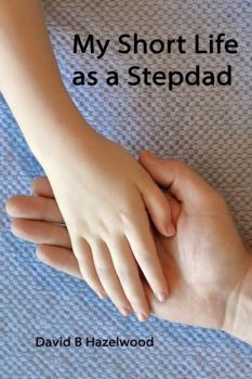 Paperback My Short Life as a Stepdad Book