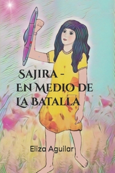 Paperback Sajira - En Medio de la Batalla [Spanish] Book