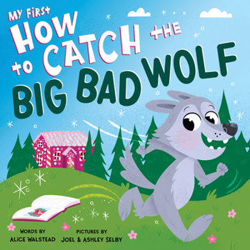 Board book My First How to Catch the Big Bad Wolf Book