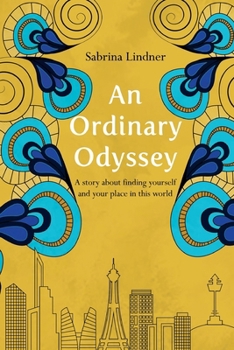 Paperback An Ordinary Odyssey: Finding Yourself and Your Place in This World Book
