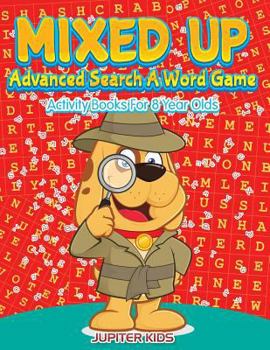 Paperback Mixed Up - Advanced Search A Word Game: Activity Books For 8 Year Olds Book