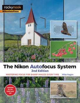 Paperback The Nikon Autofocus System: Mastering Focus for Sharp Images Every Time Book