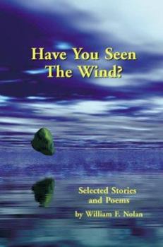 Have You Seen the Wind?: Selected Stories and Poems