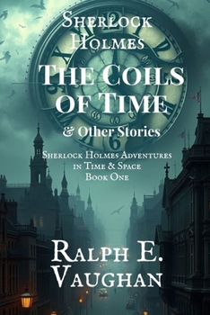 Paperback Sherlock Holmes: The Coils of Time & Other Stories Book