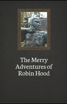 Paperback The Merry Adventures of Robin Hood Illustrated Book