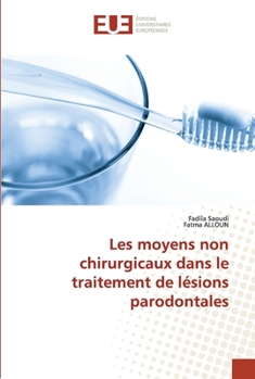 Paperback Les moyens non chirurgicaux dans le traitement de lésions parodontales [French] Book