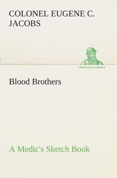 Paperback Blood Brothers A Medic's Sketch Book