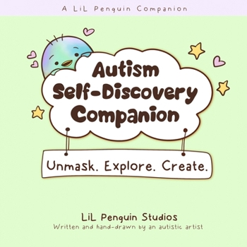 Paperback Autism Self-Discovery Companion: Unmask. Explore. Create. Book