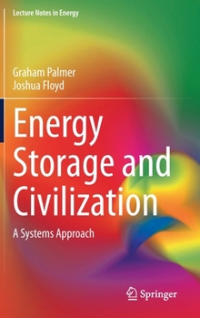 Hardcover Energy Storage and Civilization: A Systems Approach Book